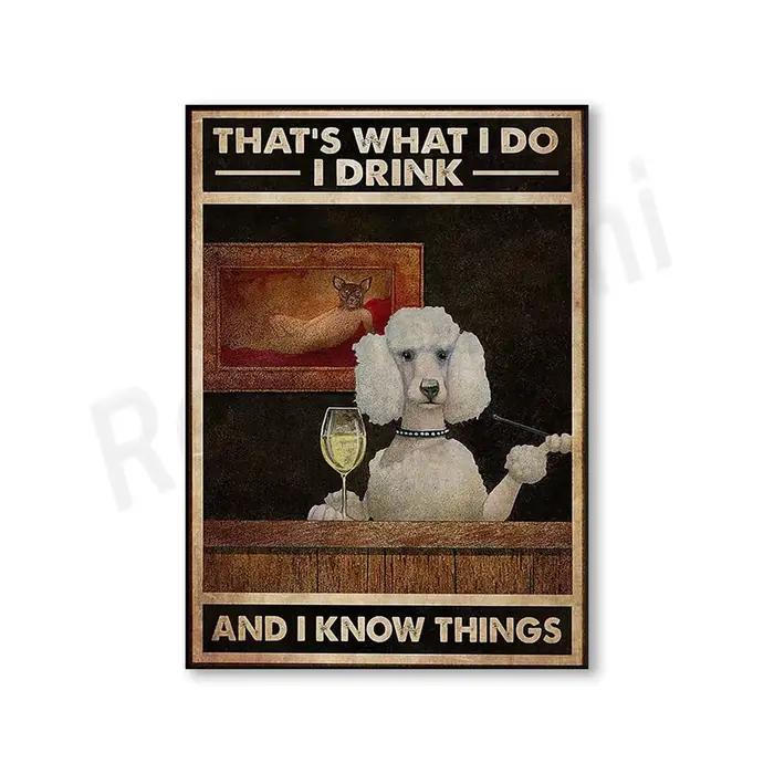 Affiche rétro caniche, c'est ce que je fais, ce que je bois, choses que je sais, décoration de bar, 