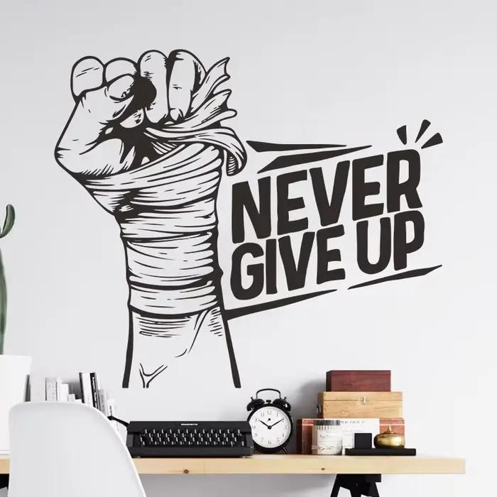 Autocollant mural inspirant « NEVER GIVE UP », fond de chambre à coucher pour la décoration de la ma