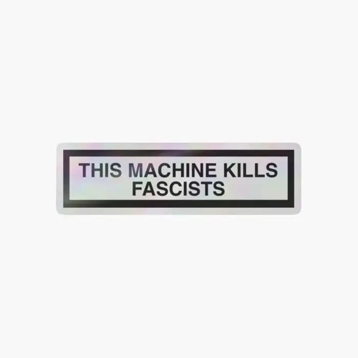 Autocollant holographique imprimé THIS MACHINE KILLS FASCISTS, pour décoration d'ordinateur portable