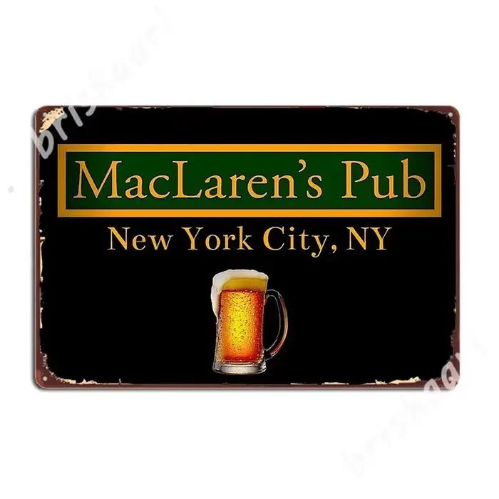 Comment j'ai rencontré votre mère-Maclaren's Pub noir imprimé Art Design signes métalliques Mural Cl