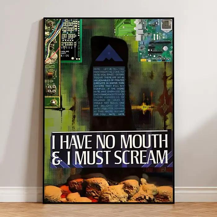Affiche murale autocollante HD « I Have No Mouth and I Must Scream », imperméable, amovible, ne se d