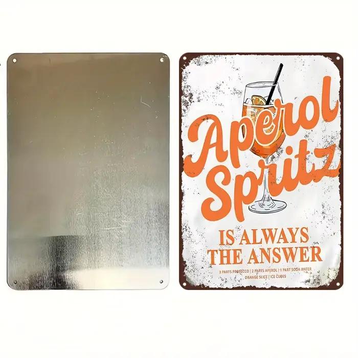 Panneau métallique Vintage «Aperol Spritz est toujours la réponse»
