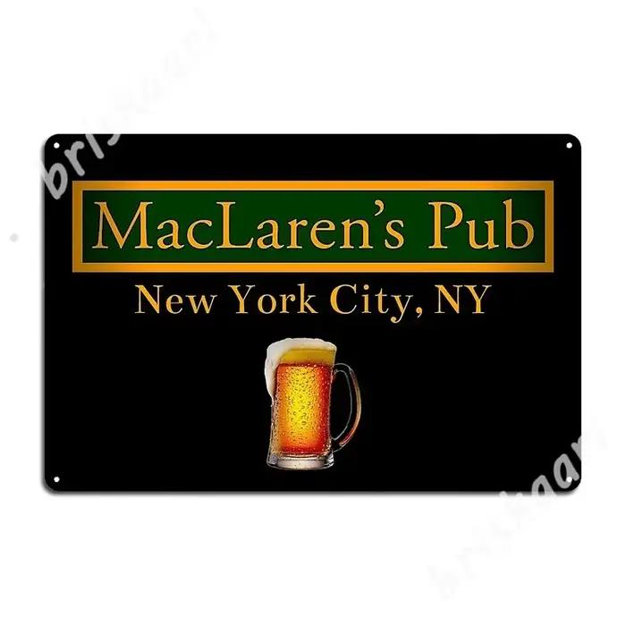 Comment j'ai rencontré votre mère-Maclaren's Pub noir imprimé Art Design signes métalliques Mural Club Bar conception étain signe affiches