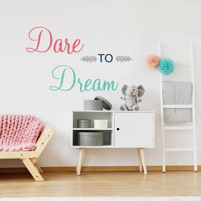 Autocollant Mural Dare To Dream