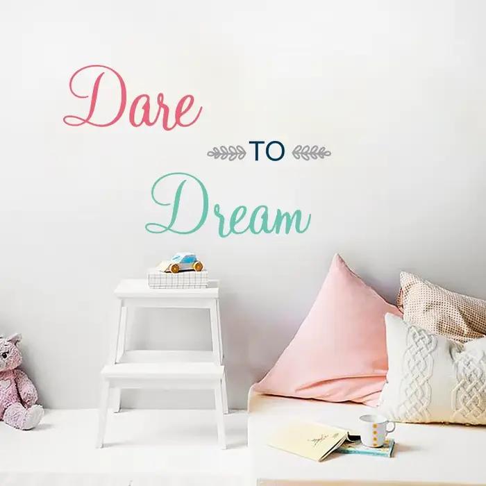 Autocollant Mural Dare To Dream
